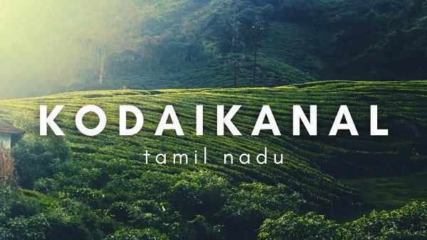 'Kodaikanal' in Tamil Nadu